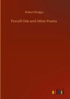 Robert Bridges | Purcell Ode And Other Poems | Buch | Englisch (2020) | 28 S.