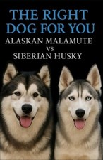The Right Dog For You Alaskan Malamute Vs Siberian Husk - Paperback NEW Aaron Ha