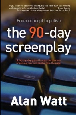 Alan Watt The 90-Day Screenplay (Paperback)