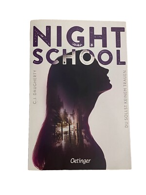 Night School 1. Du sollst keinem trauen von C. J. Daugherty (2021, Taschenbuch)