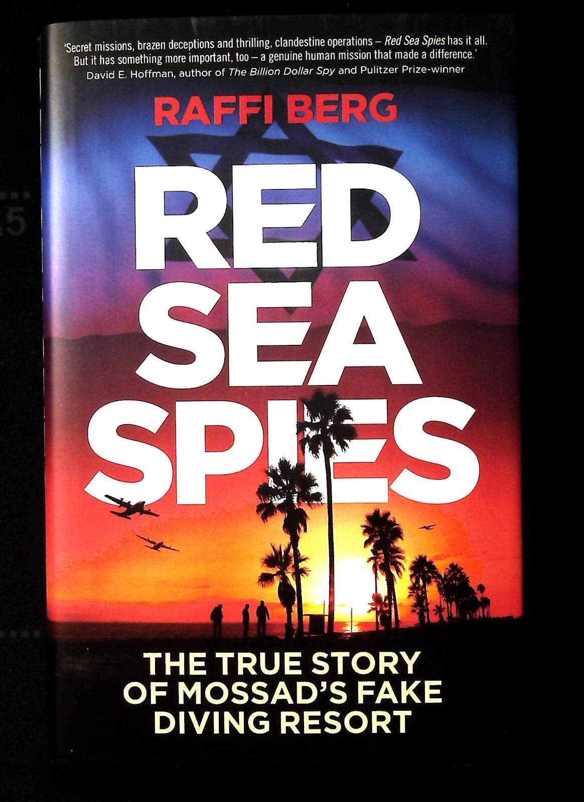 Red Sea Spies: The True Story of Mossad's Fake Diving Resort by Raffi Berg New