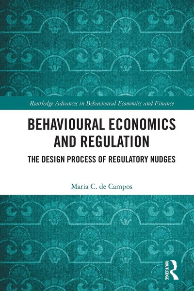 Behavioural Economics And Regulation The Design Process Of Regulatory Nudges-image