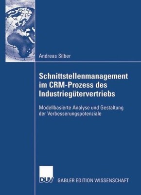 Schnittstellenmanagement Im Crm-Prozess Des Industrieg?Terve...