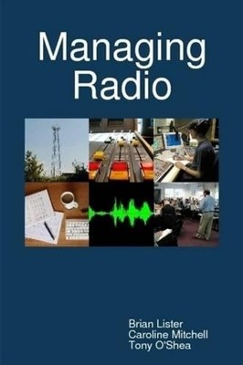 Caroline Mitchell Brian Lister Tony O'Shea Managing Radio (Taschenbuch)