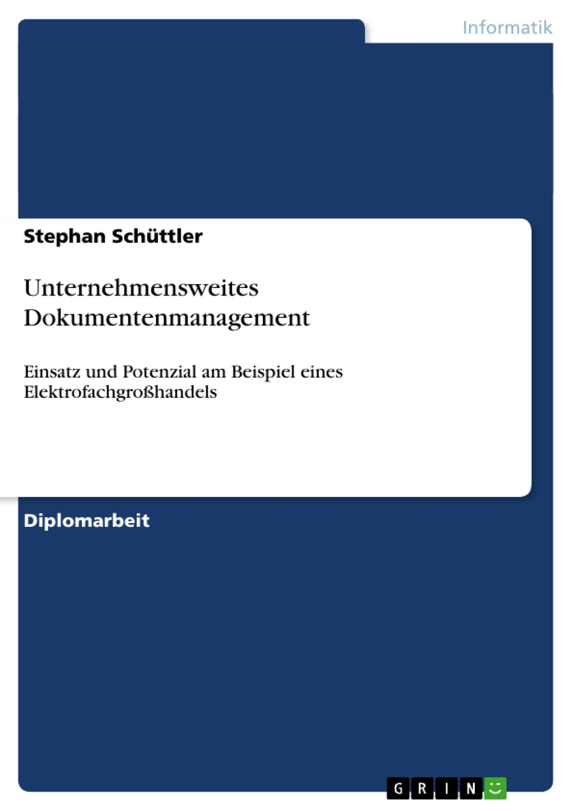 Unternehmensweites Dokumentenmanagement | Stephan Schüttler |