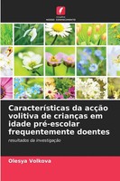 CaracteríSticas Da AcçãO Volitiva De CriançAs Em Idade Pré-Escolar...