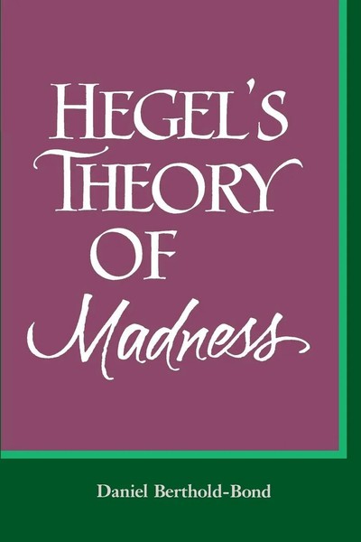 Daniel Berthold-Bond | Hegel's Theory Of Madness | Taschenbuch | Englisch (1995)-image