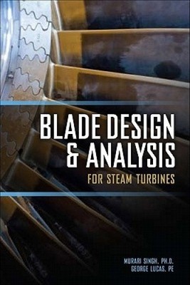 Blade Design and Analysis for Steam Turbines by Singh, Murari P. [Hardback]
