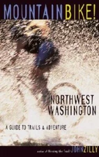 Mountain Bike: Northwest Washington: A Guide to Trails & Adventure - GOOD
