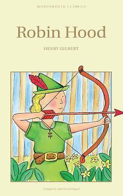Robin Hood (Wordsworth Children's Classics) by Henry Gilbert, Acceptable Book