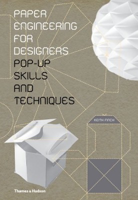 PAPER ENGINEERING FOR DESIGNERS: POP-UP SKILLS AND By Keith Finch - Hardcover VG