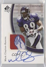 2005 SP Authentic Rookie Authentics 377/499 Mark Clayton #238 Auto a8r