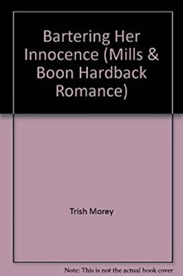 Bartering Her Innocence Hardcover Trish Morey