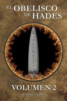 El obelisco de Hades: Volumen 2 by Bryan Michael Ezequiel Paima Calder?n (Spanis