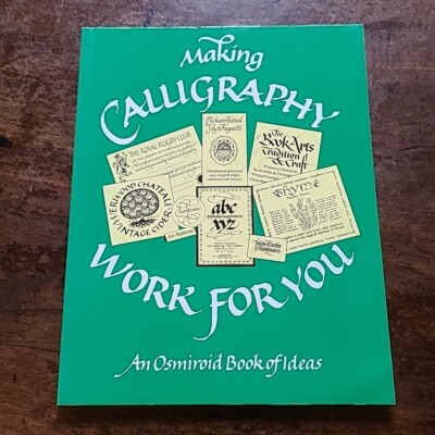 Making Calligraphy Work for You, Osmiroid, Tom Barnard, Christopher Jarman, PB.