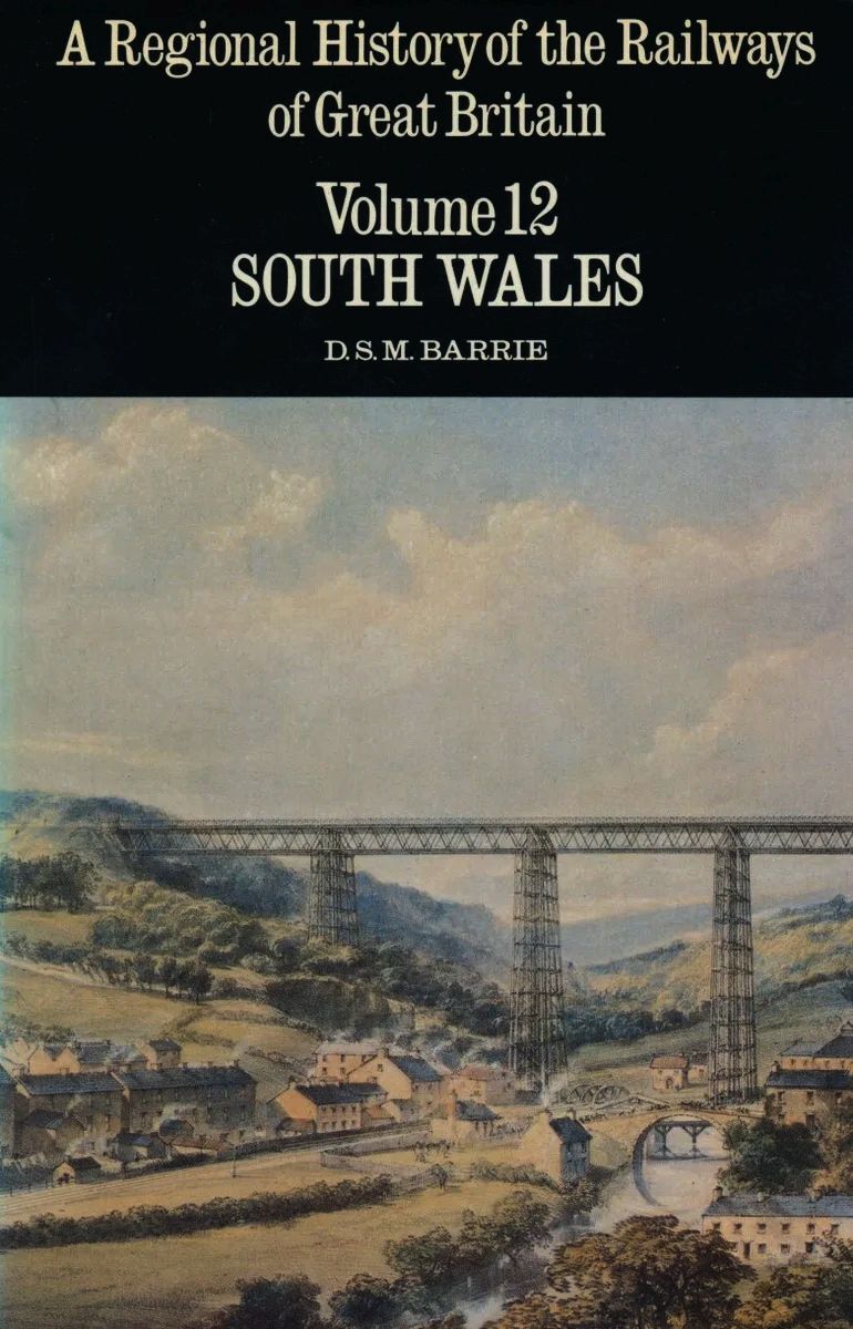 A Regional History of the Railways of Great Britain: South Wales v. 12 (Regional