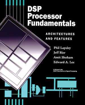 DSP Processor Fundamentals: - Paperback, by Lapsley Phil; Bier - Good
