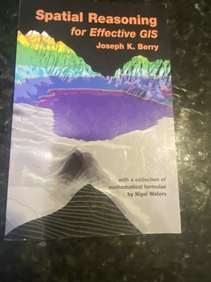 Spatial Reasoning for Effective GIS by Joseph K. Berry (1995, Trade Paperback)