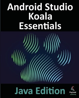 Neil Smyth Android Studio Koala Essentials - Java Edit (Taschenbuch) (US IMPORT)