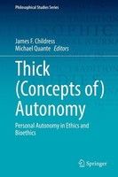 Thick (Concepts Of) Autonomy James F. Childress