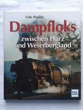 Dampfloks zwischen Harz und Weserbergland Bildband 2002