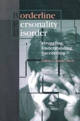 Borderline Personality Disorder: Struggling, Understanding, Succeeding - GOOD
