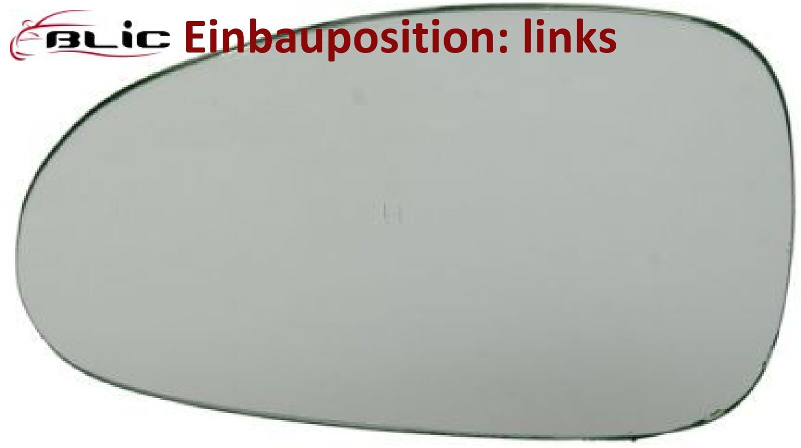 BLIC 6102-02-0624P Spiegelglas für Außenspiegel links für Daewoo