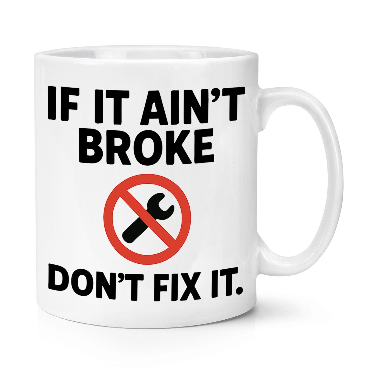 If It Ain't Broke Don't Fix It 10oz Mug Cup Dad Electrician Builder Carpenter