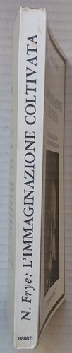 Northrop Frye L'immaginazione coltivata -Longanesi 1974 - Foto 2 di 6