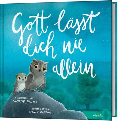 Gott lässt dich nie allein | Christie Thomas (u. a.) | Buch | 24 S. | Deutsch