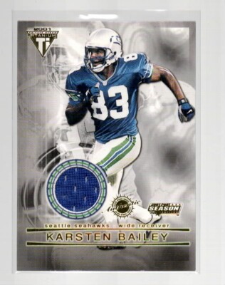 KARSTEN BAILEY 2001 TITANIUM POST SEASON JERSEY CARD #87