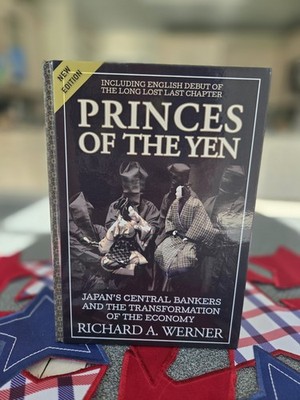 Princes of The Yen by Richard A. Werner Hardcover (New Edition)