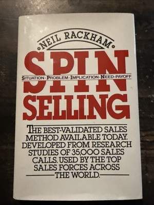 SPIN Selling by Neil Rackham (1988, Hardcover)