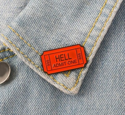 Hell Admit One Admission Red Ticket - Funny Brooch Enamel Pin