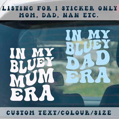 Vinyl-Aufkleber Auto-Fenster-Sticker, bluey IN MY BLUEY DAD ERA CUSTOM MUM, NAN TEXT
