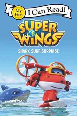 SUPER WINGS: SHARK SURF SURPRISE (MY FIRST I CAN READ) By Steve Foxe *Excellent*