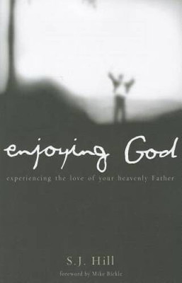 Enjoying God: Experiencing the Love of Your Heavenly Father - VERY GOOD
