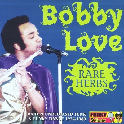 Bobby Love Rare Herbs (Vinyl)