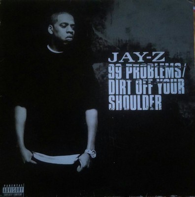 Jay-Z - 99 Problems / Dirt Off Your Shoulder - Used Vinyl Record 12 - J5z