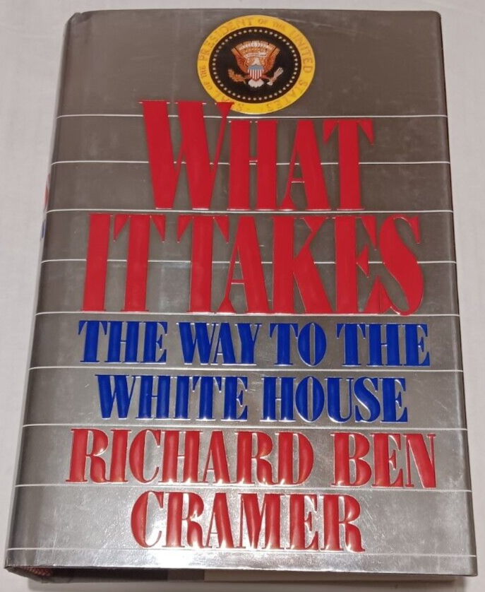 What It Takes : The Way to the White House by Richard Ben Cramer (1992, Hardcover) for sale ...