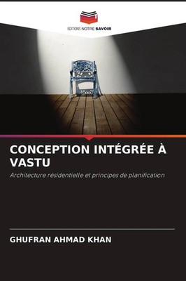 Ghufran Ahmad Khan | CONCEPTION INTÉGRÉE À VASTU | Taschenbuch | Französisch