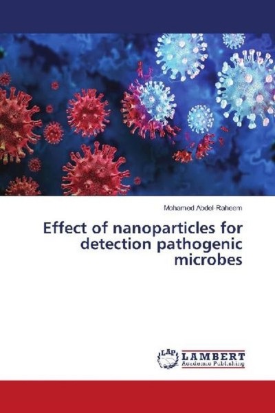 Effect Of Nanoparticles For Detection Pathogenic Microbes Mohamed Abdel-Raheem-image
