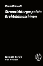 H. Kleinrath | Stromrichtergespeiste Drehfeld...