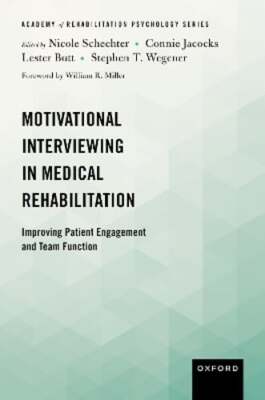 Motivational Interviewing in Medical Rehabilitation: Improving Patient: New