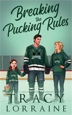 Breaking the Pucking Rules: A Forbidden Single Dad Ice Hockey Romance (Paperback