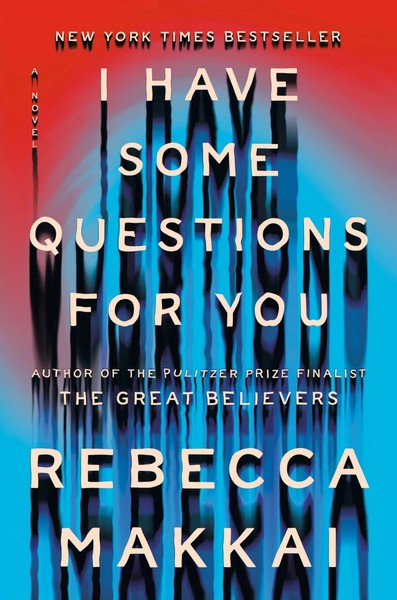 I Have Some Questions For You | A Novel | Rebecca Makkai | Englisch | Buch-image