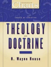 Charts of Christian Theology & Doctrine - Paperback By House, H. Wayne - GOOD
