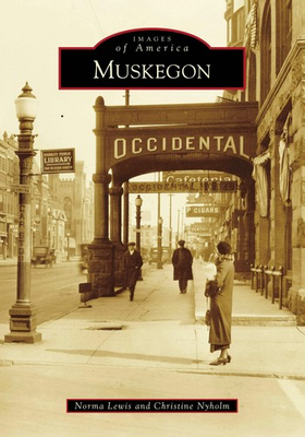 #ad NEW Arcadia Publishing Muskegon MI 9781467129299 Images of America Trade Paperb $15.59
