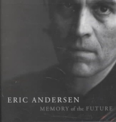 Memory of the Future by Eric Andersen