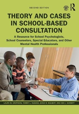 Theory and Cases in School-Based Consultation by Laura M. Cro... - 9780367140618